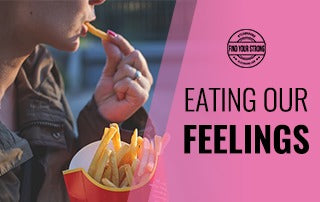 Eating Our Feelings