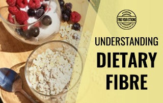 Understanding Dietary Fibre