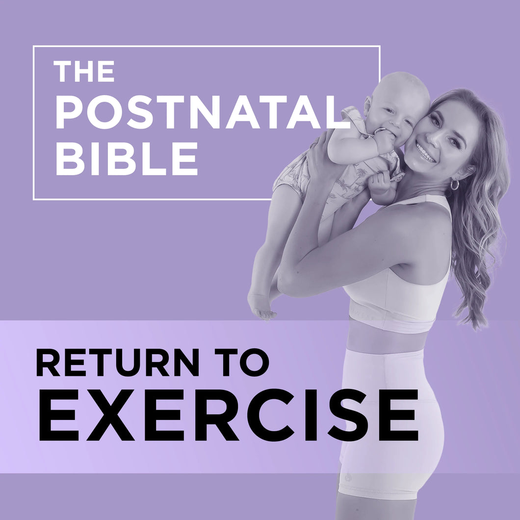 Postnatal Return To Exercise Program (7-16 WEEKS)